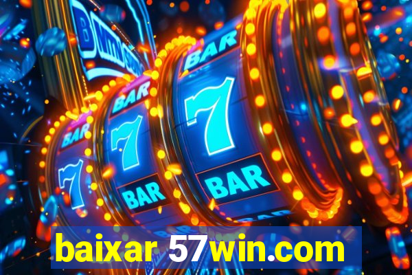 baixar 57win.com